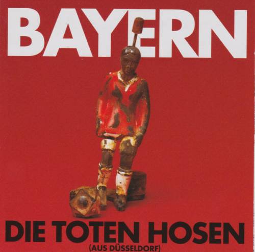 Die Toten Hosen : Bayern